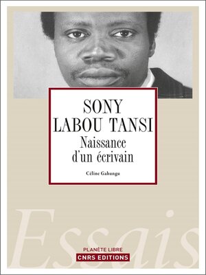 cover image of Sony Labou Tansi. Naissance d'un écrivain